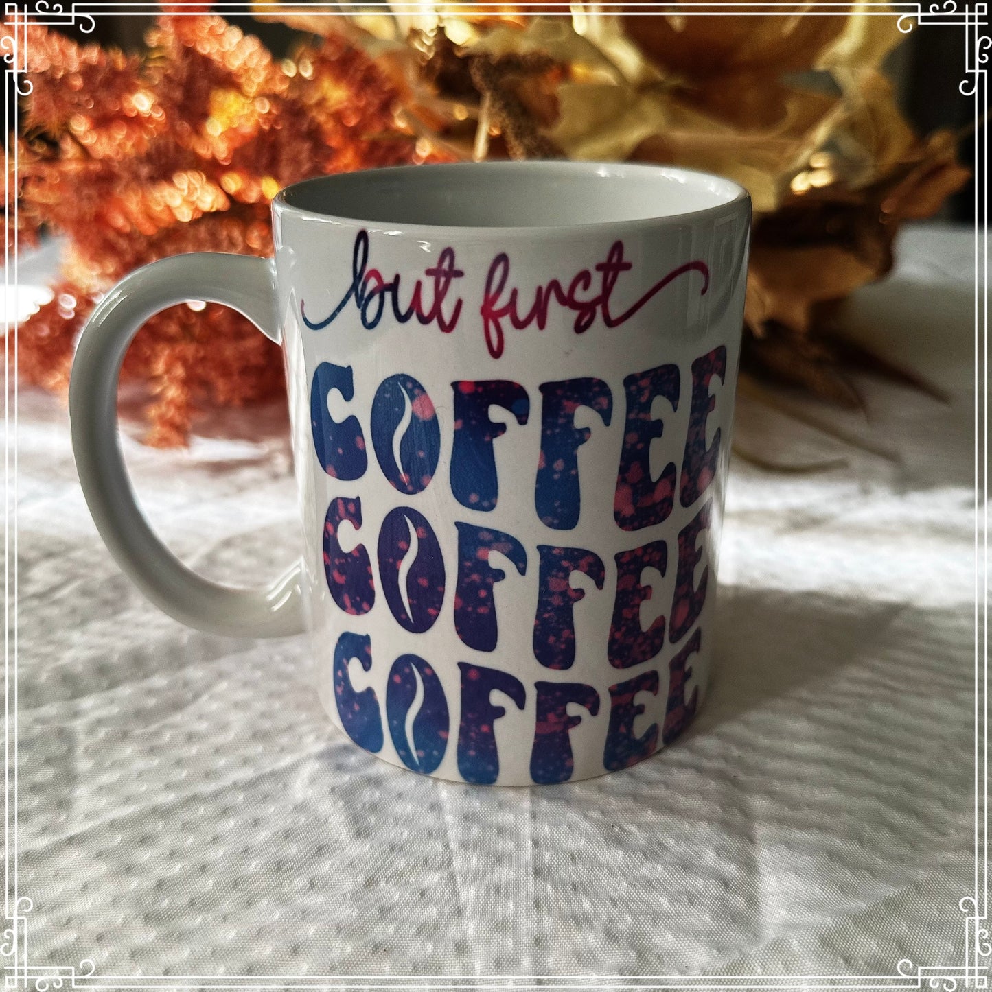 But First Coffee Mug